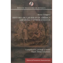Historia de las ideas en América española y otros ensayos