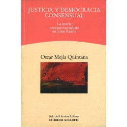 Justicia y democracia consensual. La teoría neocontractualista en J. Rawls