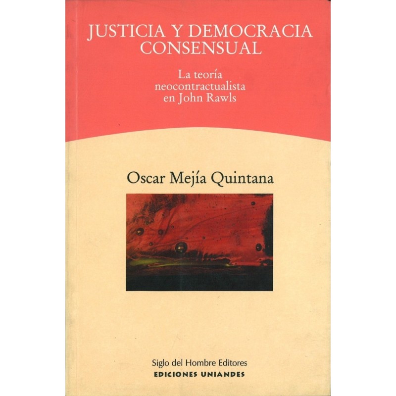 Justicia y democracia consensual. La teoría neocontractualista en J. Rawls