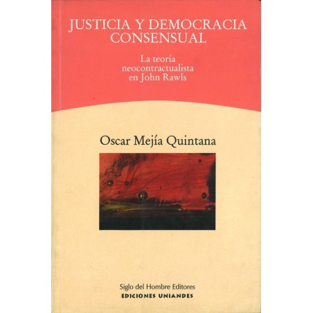 Justicia y democracia consensual. La teoría neocontractualista en J. Rawls