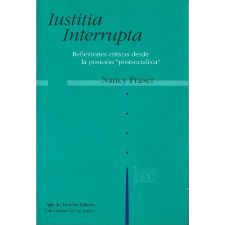 Iustitia Interrupta. Reflexiones críticas desde la posición..