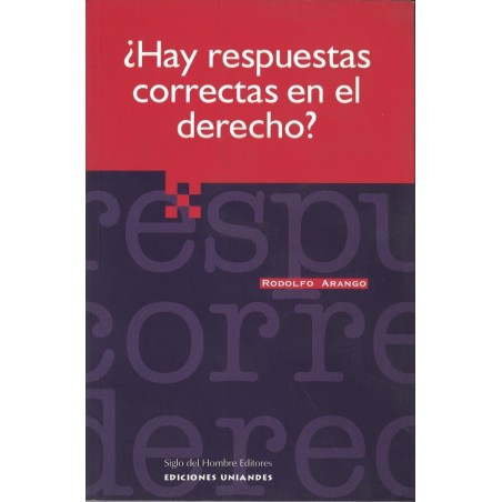 ¿Hay respuestas correctas en el derecho?