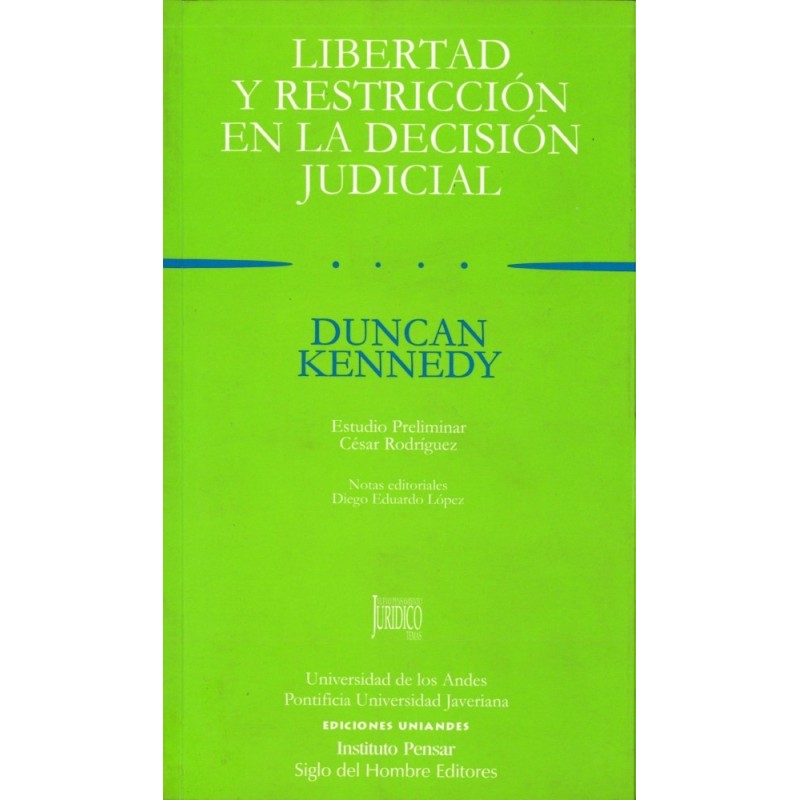 Libertad y restricción en la decisión judicial.