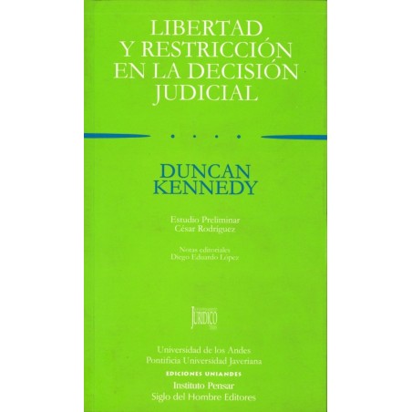 Libertad y restricción en la decisión judicial.