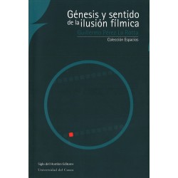 Génesis y sentido de la ilusión fílmica