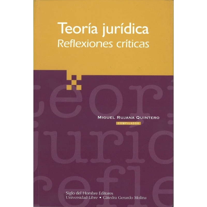 Teoría jurídica. Reflexiones críticas.