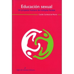 Educación sexual. Un proyecto humano de múltiples facetas.