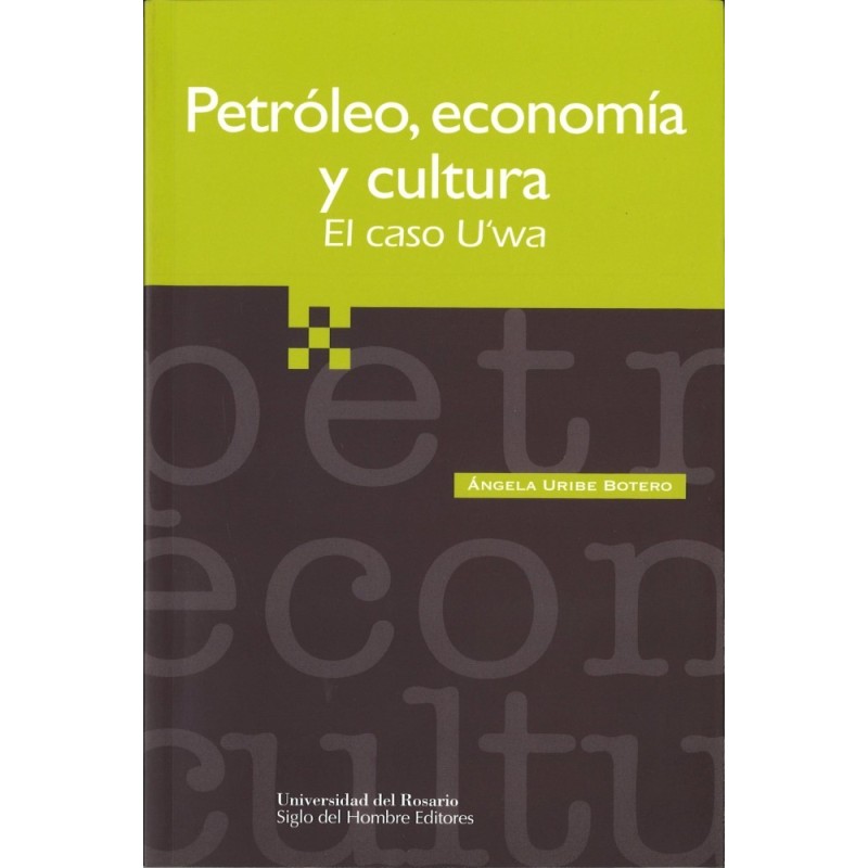 Petróleo, economía y cultura. El caso Uwa