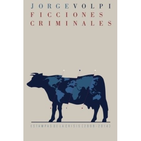 Ficciones criminales: estampas de la crisis (2008-2014)