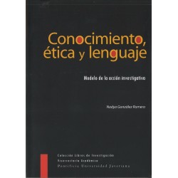 Conocimiento, ética y lenguaje. Modelo de acción investigativa.
