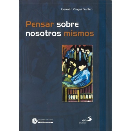 Pensar sobre nosotros mismos.