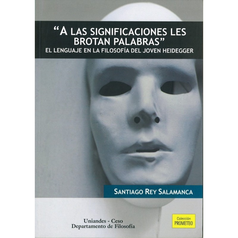 A las significaciones les brotan palabras