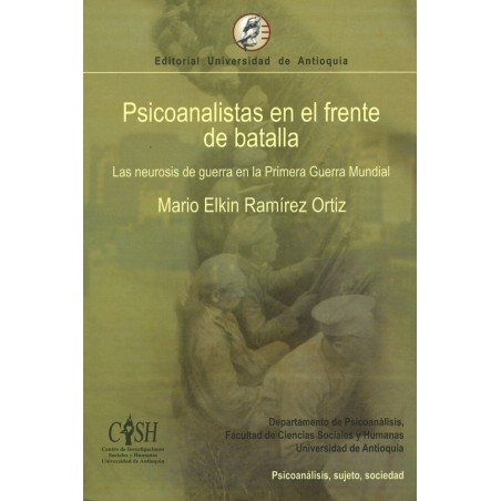 Psicoanalistas en el frente de batalla: la neurosis de guerra en la Primera