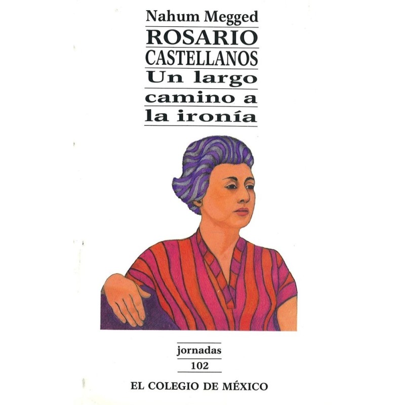 Rosario Castellanos: un largo camino a la ironía