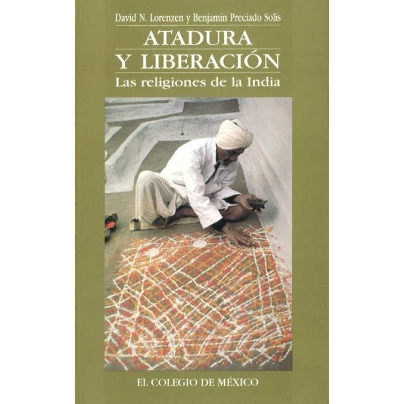 Atadura y liberación. Las religiones de la India