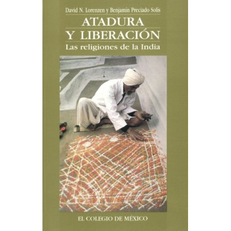Atadura y liberación. Las religiones de la India