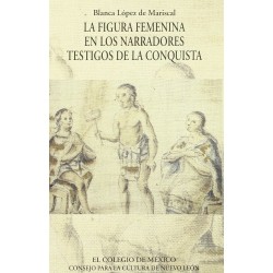 La figura femenina en los narradores testigos de la Conquista