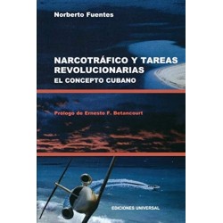 Narcotráfico y tareas revolucionarias El concepto cubano