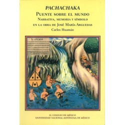 Pachachaka. Puente sobre el mundo.