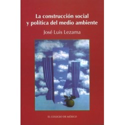 La construcción social y política del medioambiente