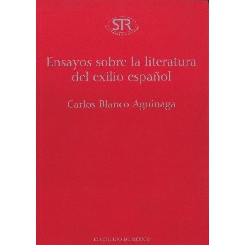 Ensayos sobre la literatura del exilio español.