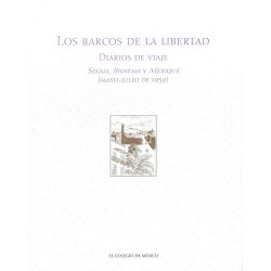 Los barcos de la libertad: diarios de viaje. Sinaia, Ipanema y Mexique