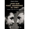 ¿Por qué Fidel abandonó al Che?