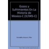 Gozos y sufrimientos en la historia de México