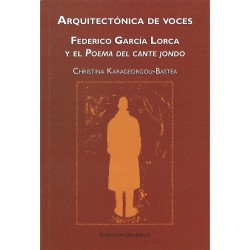 Arquitectónica de voces. Federico García Lorca y el Poema del Cante Jondo