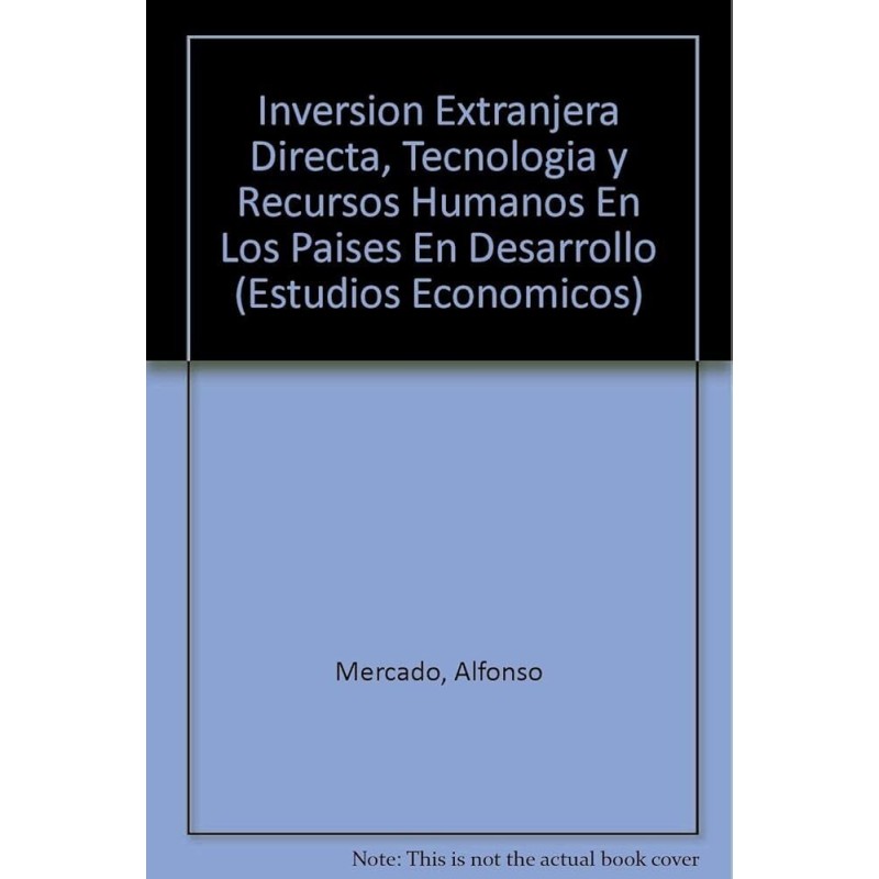 Inversión extranjera directa,tecnología y recursos humanos
