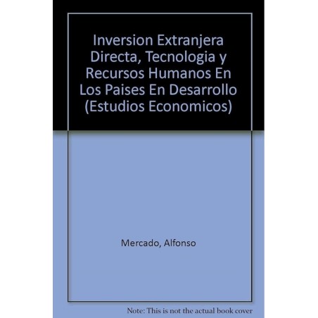 Inversión extranjera directa,tecnología y recursos humanos
