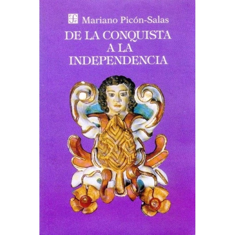 De la conquista a la independencia