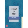 ¿Tener o ser?