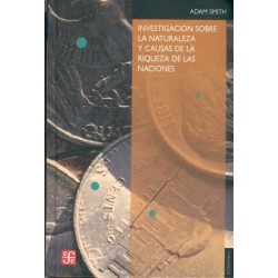 Investigación sobre la naturaleza y causas de la riqueza de las naciones.