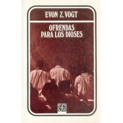 Ofrendas para los dioses. Análisis simbólico rituales Zinacantecos