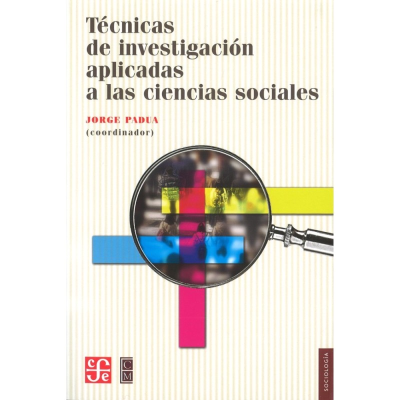 Técnicas de investigación aplicadas a las Ciencias Sociales