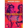 Tres novelas de Mariano Azuela