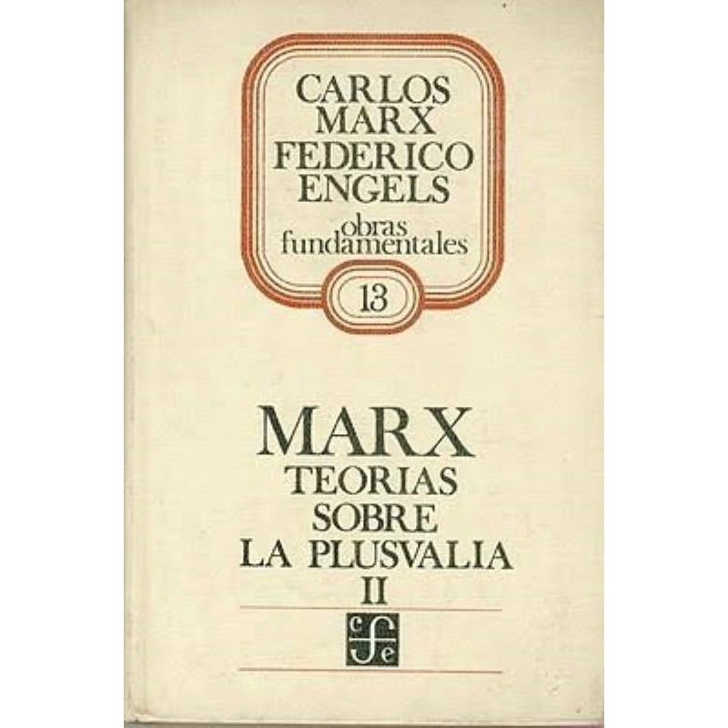 Teorías sobre la plusvalía III. Tomo IV de El Capital.