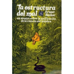La estructura del mal: un ensayo sobre la unificación de la ciencia hombre