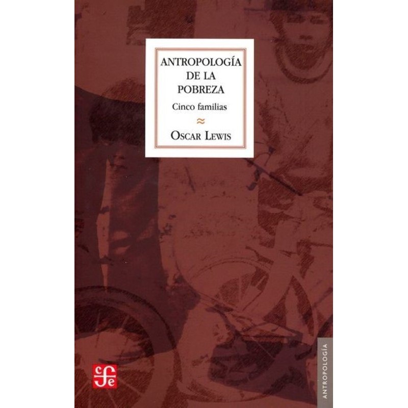 Antropología de la pobreza: cinco familias