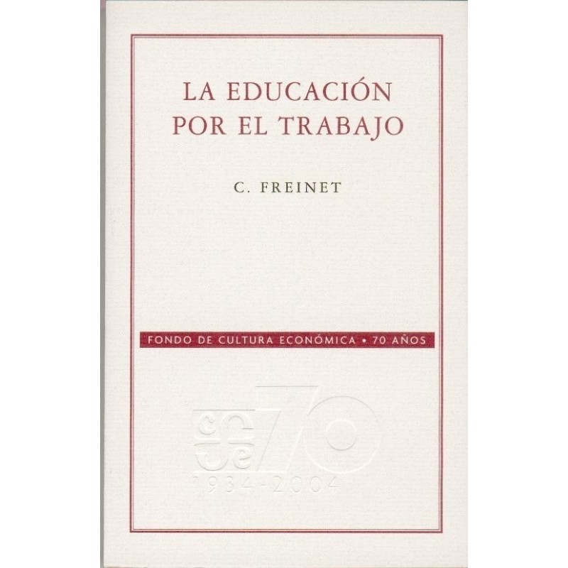 La educación por el trabajo.