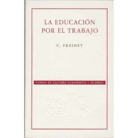 La educación por el trabajo.
