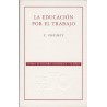La educación por el trabajo.
