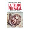 La triade prenatal. (Cordón, placenta, amnios)