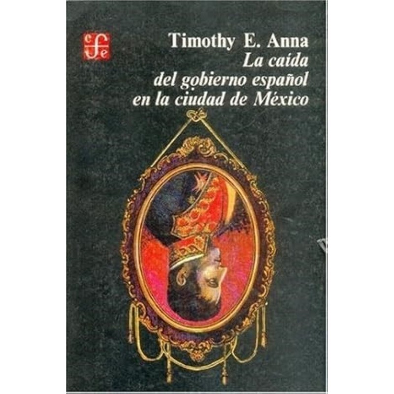 La caída del gobierno español en la ciudad de México