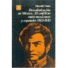 Descolonización en México: el conflicto entre mexicanos y españoles (1821-1831)
