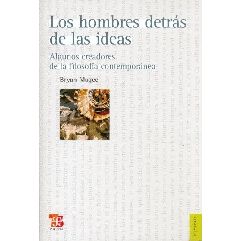 Los hombres detrás de las ideas: algunos creadores de la filosofía contemporánea.