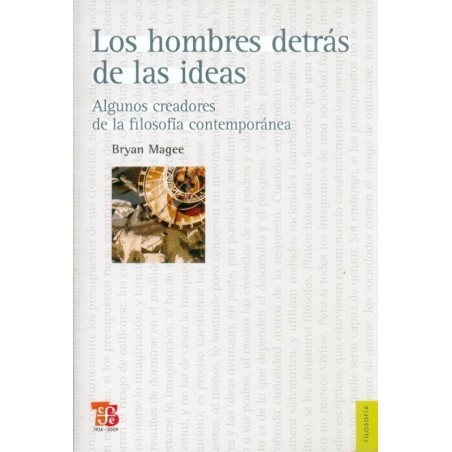 Los hombres detrás de las ideas: algunos creadores de la filosofía contemporánea.