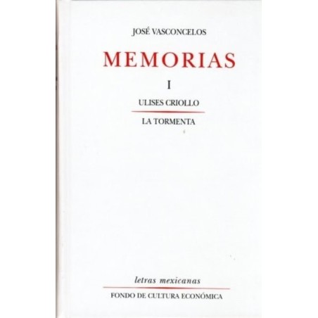 Memorias I: "Ulises criollo" & "La tormenta"