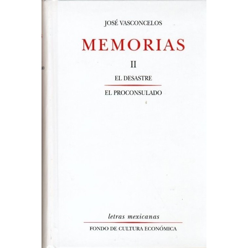 Memorias, II: "El desastre" & "El proconsulado"